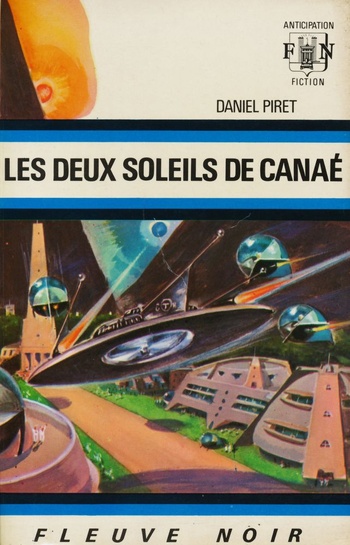 Les deux soleils de Canaé @ 1972 Fleuve Noir | Illustration de couverture @ Gaston de Sainte-Croix Les deux soleils de Canaé @ 1972 Fleuve Noir | Illustration de couverture @ Gaston de Sainte-Croix