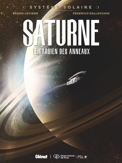 Système Solaire - 3 : Saturne, le gardien des anneaux Système Solaire - 3 : Saturne, le gardien des anneaux