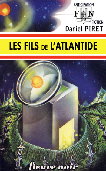 Les Fils de l'Atlantide @ 1974 Fleuve Noir | Illustration de couverture @ René Brantonne Les Fils de l'Atlantide @ 1974 Fleuve Noir | Illustration de couverture @ René Brantonne