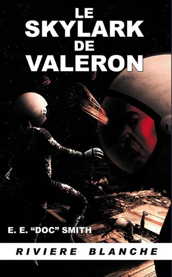 Le Skylark de Valeron @ 2017 Rivière Blanche | Illustration de couverture @ Timothée Rouxel Le Skylark de Valeron @ 2017 Rivière Blanche | Illustration de couverture @ Timothée Rouxel