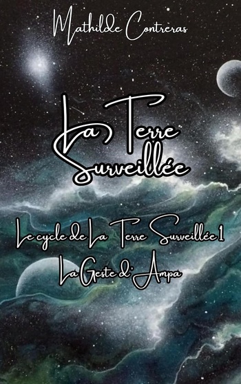 La Terre Surveillée © 2023 Mathilde Contreras La Terre Surveillée © 2023 Mathilde Contreras