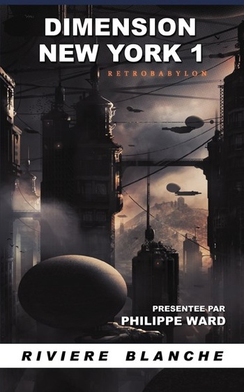 Dimension New York 1 @ 2015 Rivière Blanche | Illustration de couverture @ Yoz Dimension New York 1 @ 2015 Rivière Blanche | Illustration de couverture @ Yoz