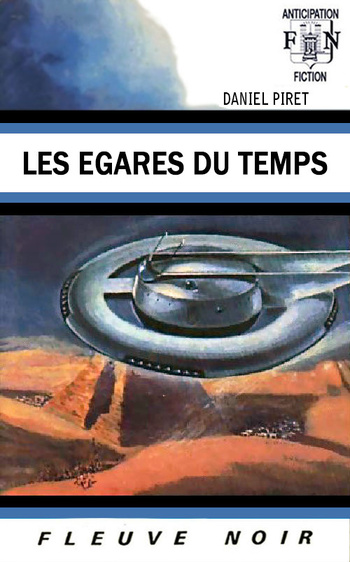 Les Égarés du temps @ 1973 Fleuve Noir | Illustration de couverture @ Gaston de Sainte-Croix Les Égarés du temps @ 1973 Fleuve Noir | Illustration de couverture @ Gaston de Sainte-Croix