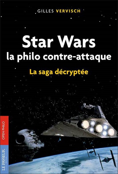 Star Wars - La Philo contre-attaque (Gilles Vervisch) Star Wars - La Philo contre-attaque (Gilles Vervisch)