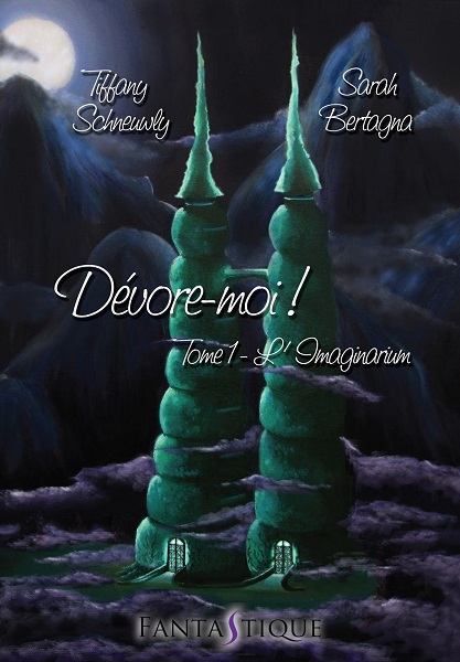 Dévore-moi ! - Tome 1 - L'Imaginarium Dévore-moi ! - Tome 1 - L'Imaginarium