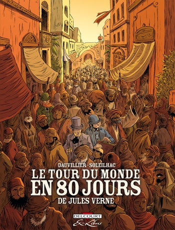 Le Tour du monde en 80 jours, intégrale © 2013 Editions Delcourt Le Tour du monde en 80 jours, intégrale © 2013 Editions Delcourt