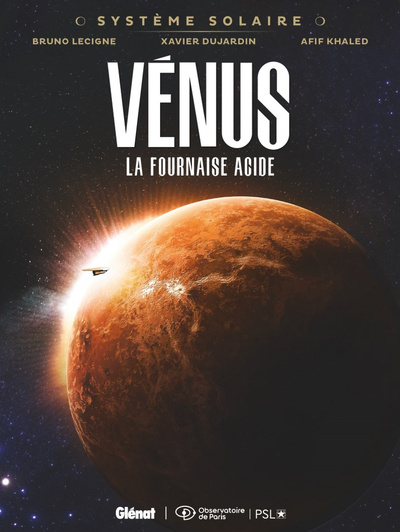 Système Solaire - 6 : Vénus, la fournaise acide Système Solaire - 6 : Vénus, la fournaise acide
