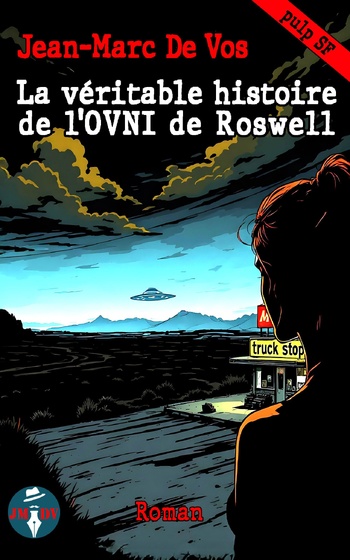 La véritable histoire de l'OVNI de Roswell © 2026 Jean-Marc De Vos La véritable histoire de l'OVNI de Roswell © 2026 Jean-Marc De Vos