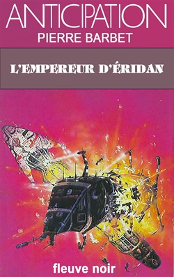 L'Empereur d'Éridan © 1982 Fleuve Noir | Illustration de couverture © Peter Elson