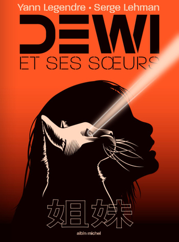 Dewi et ses soeurs © 2025 Editions Albin Michel © Yann Legendre, Serge Lehman Dewi et ses soeurs © 2025 Editions Albin Michel © Yann Legendre, Serge Lehman