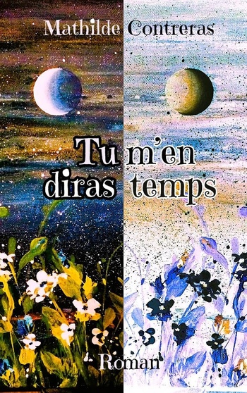 Tu m'en diras temps - Mathilde Contreras avril 2026 Tu m'en diras temps - Mathilde Contreras avril 2026