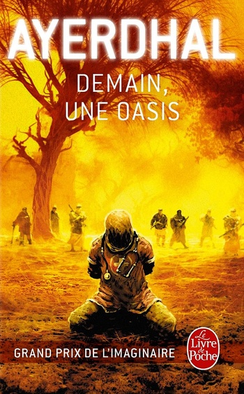 Demain, une oasis (réédition) © 2016 Le Livre de Poche | Illustration de couverture © Alain Brion Demain, une oasis (réédition) © 2016 Le Livre de Poche | Illustration de couverture © Alain Brion