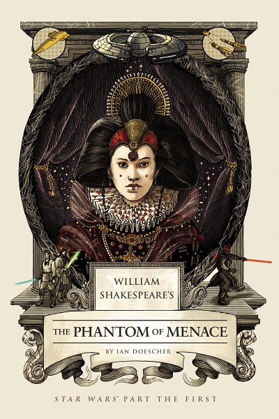 William Shakespeare’s Star Wars | Ian Doescher | 2013-2020