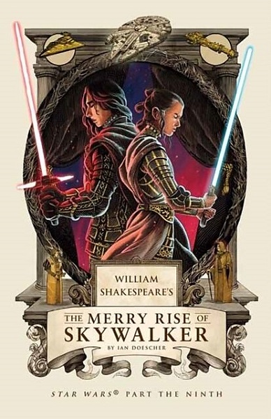 William Shakespeare’s Star Wars | Ian Doescher 