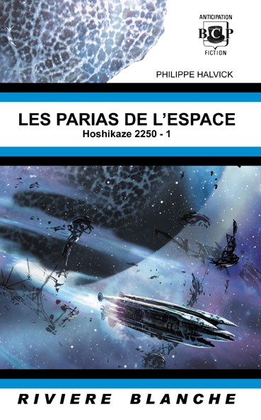 Hoshikaze 2250 | Tome 1 : Les Parias de l'Espace | Philippe Halvick | 2014