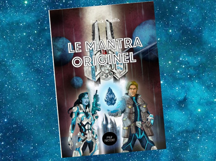 Le Mantra originel | Franck Cassilis | 2017 Le Mantra originel | Franck Cassilis | 2017