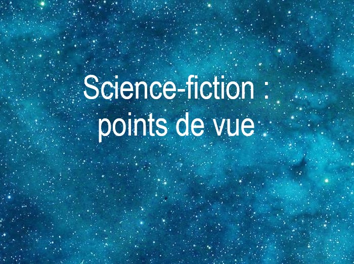 Science-fiction : Points de vue
