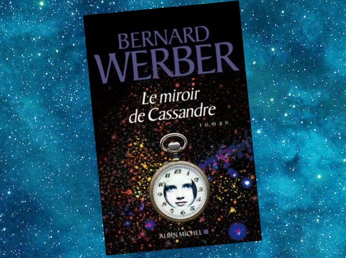 Le Miroir de Cassandre | Bernard Werber | 2009