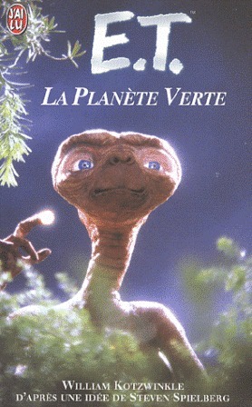 E.T. La Planète verte | E.T. The Book of the Green Planet | William Kotzwinkle | 1985