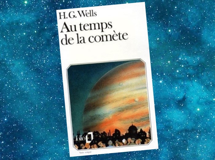 Au Temps de la Comète | In the Days of the Comet | H.G. Wells | 1906