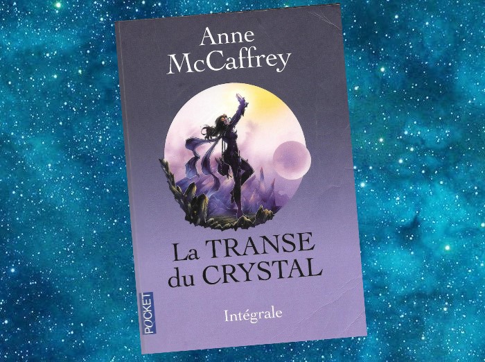 La Transe du Crystal | The Crystal Series | Anne McCaffrey | 1982-1992