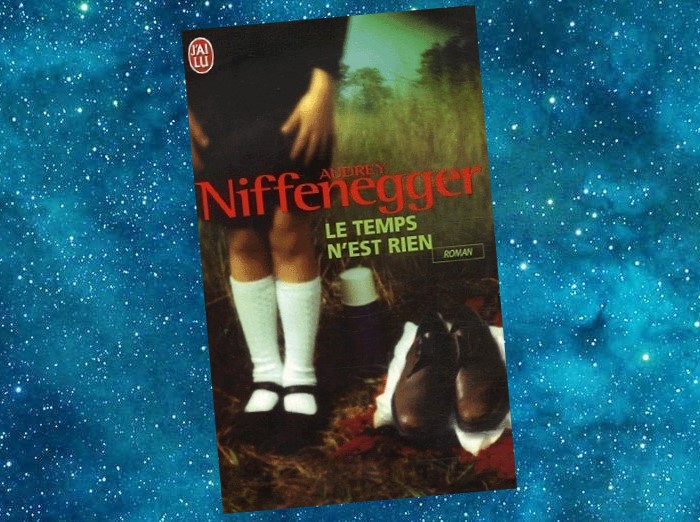 Le Temps n'est rien | The Time Traveler's Wife | Audrey Niffenegger | 2003 Le Temps n'est rien | The Time Traveler's Wife | Audrey Niffenegger | 2003
