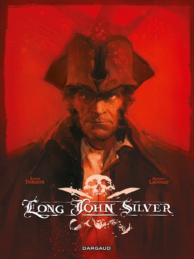 Long John Silver, intégrale @ 2015 Dargaud Long John Silver, intégrale @ 2015 Dargaud