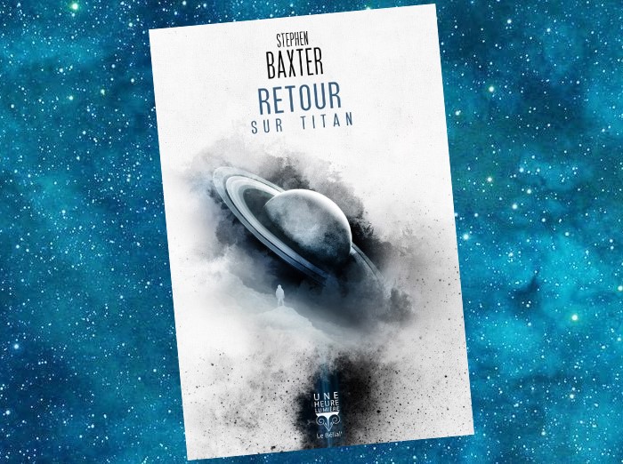 Retour sur Titan | Return to Titan | Stephen Baxter | 2010