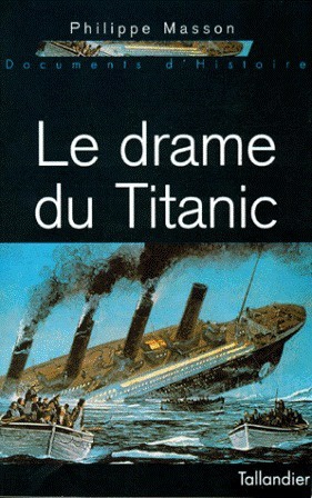 Le drame du Titanic @ 1998 Editions Tallendier