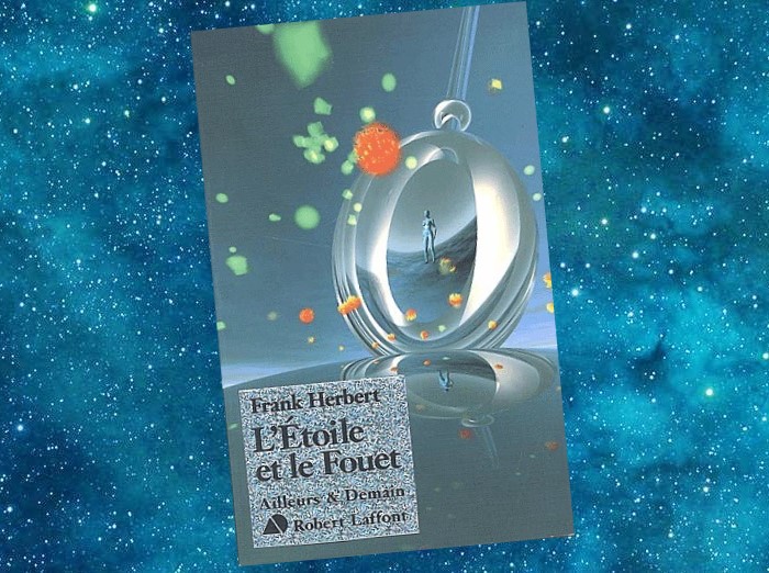 L'Étoile et le Fouet | The Whipping Star | Frank Herbert | 1973 L'Étoile et le Fouet | The Whipping Star | Frank Herbert | 1973