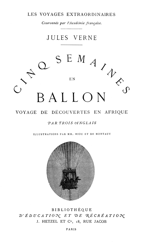 Jules Verne : Cinq Semaines en ballon, Hetzel & Cie, Paris, 1863 | Par Édouard Riou — Scan of this book, Domaine public, https://commons.wikimedia.org/w/index.php?curid=1587071