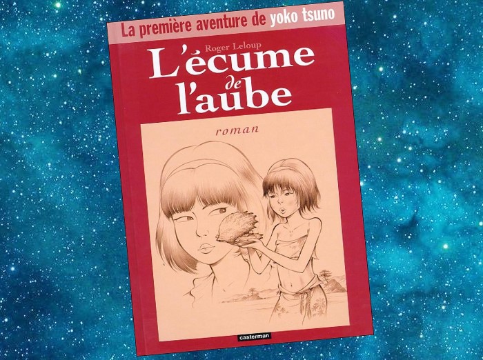 Yoko Tsuno - L’Écume de l'Aube | Roger Leloup | 1991