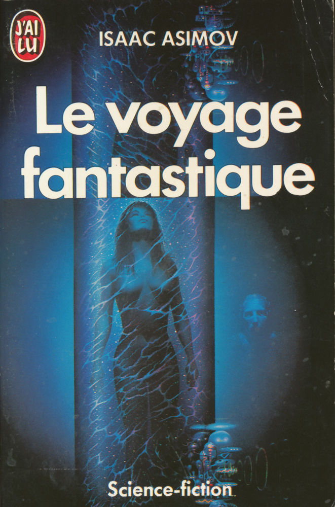 Le voyage fantastique © 1987 Editions J'ai Lu | Illustration de couverture © Tim White Le voyage fantastique © 1987 Editions J'ai Lu | Illustration de couverture © Tim White