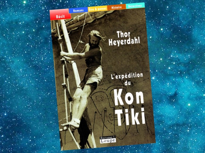 L'Expédition du Kon-Tiki | The Kon-Tiki Expedition : By Raft Across the South Seas | Thor Heyerdahl | 1948 L'Expédition du Kon-Tiki | The Kon-Tiki Expedition : By Raft Across the South Seas | Thor Heyerdahl | 1948