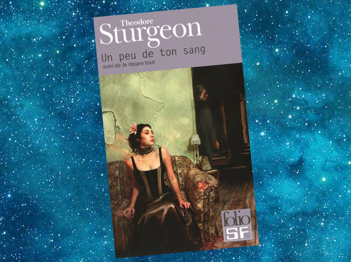 Un peu de ton Sang | Some of Your Blood | Theodore Sturgeon | 1961 