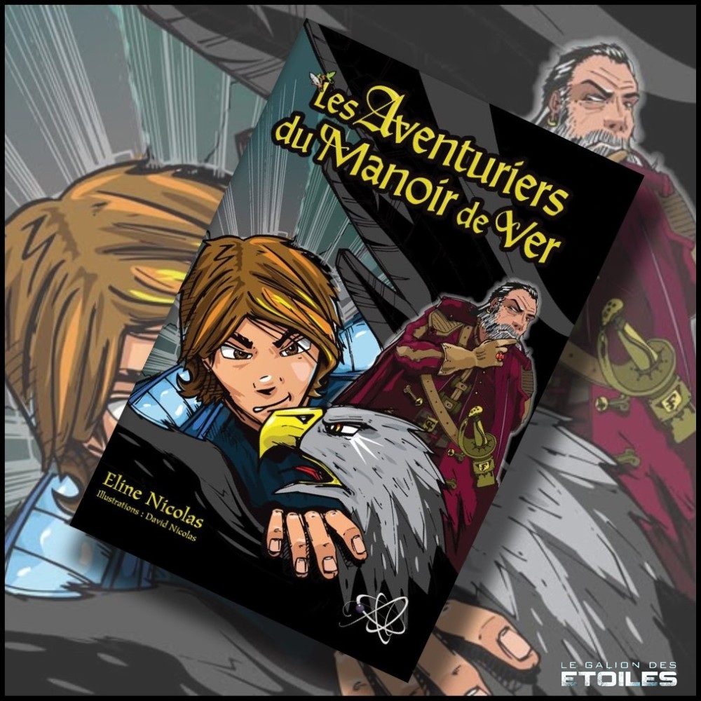 Les Aventuriers du Manoir de Ver © 2019 Editions Voy'el | Illustrations de couverture et intérieures © David Nicolas