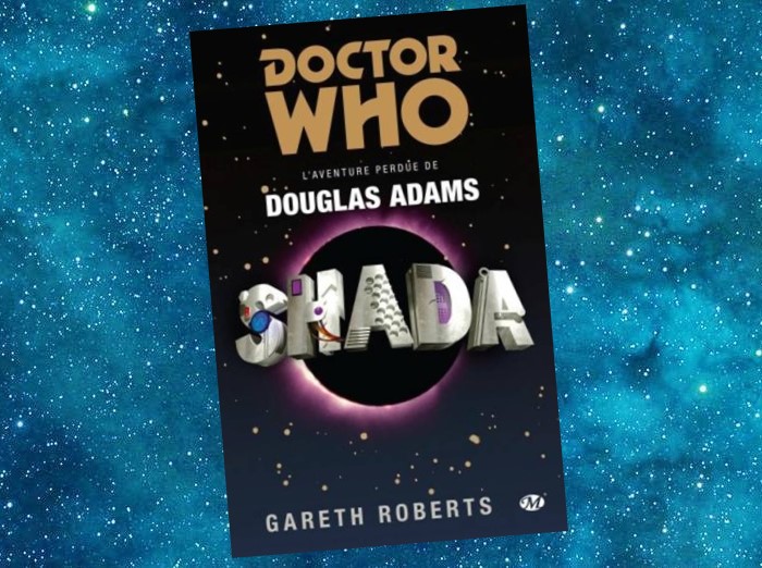 Doctor Who : Shada, L'Aventure perdue de Douglas Adams | Doctor Who : Shada, The Lost Adventure by Douglas Adams | Gareth Roberts | 2012
