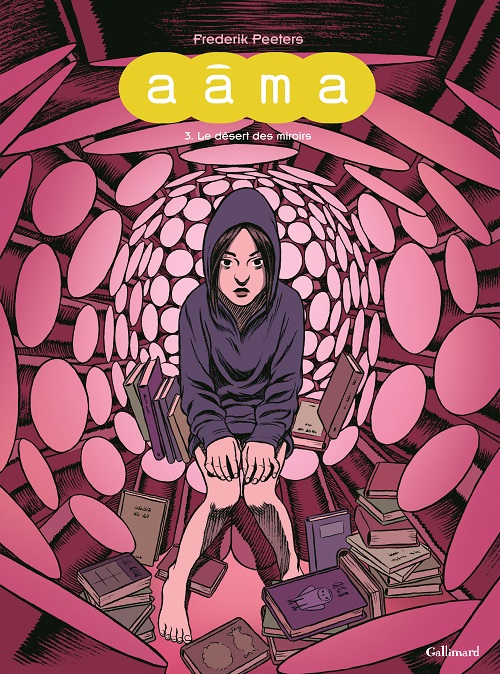 Aâma | Tome 3 : Le Désert des Miroirs © 2013 Gallimard