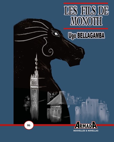 Les Fils de Monoth © 2021 Editions Armada Les Fils de Monoth © 2021 Editions Armada