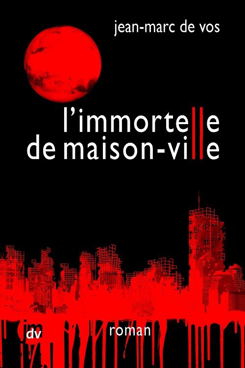 Copyright @ 2021 Jean-Marc De Vos | L'immortelle de Maison-Ville