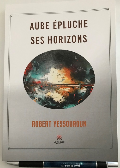 Aube épluche ses Horizons | Robert Yessouroun | 2021