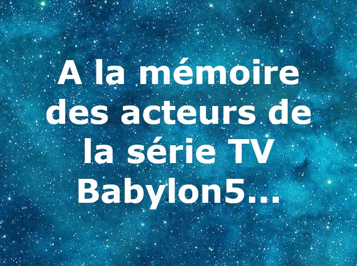 Babylon5 | A la mémoire des acteurs