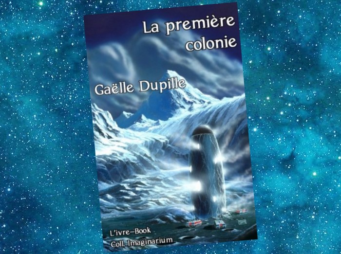 La première Colonie | Gaëlle Dupille | 2013