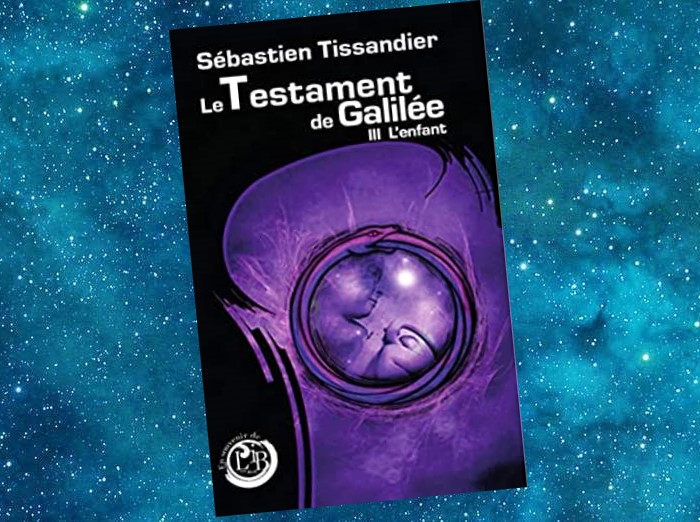 Le Testament de Galilée | Sébastien Tissandier | 2014-2015 Le Testament de Galilée | Sébastien Tissandier | 2014-2015
