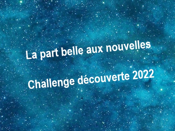 La Part belle aux Nouvelles SFFF | Challenge découverte | 2022