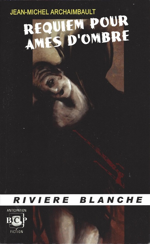 Requiem pour âmes d'ombre @ 2011 Rivière Blanche | Illustration de couverture @ Daniele Serra