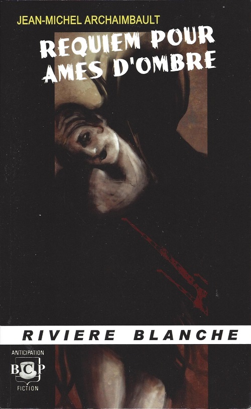 Requiem pour âmes d'ombre @ 2011 Rivière Blanche | Illustration de couverture @ Daniele Serra
