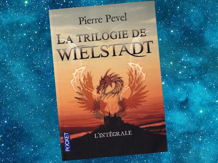 La Trilogie de Wielstadt | Pierre Pevel | 2001-2004