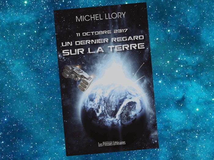 11 octobre 2317 : Un dernier Regard sur la Terre | Michel Llory | 2014
