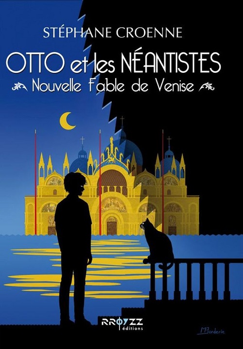 Otto et les Néantistes - Nouvelle fable de Venise | Stéphane Croenne | 2022